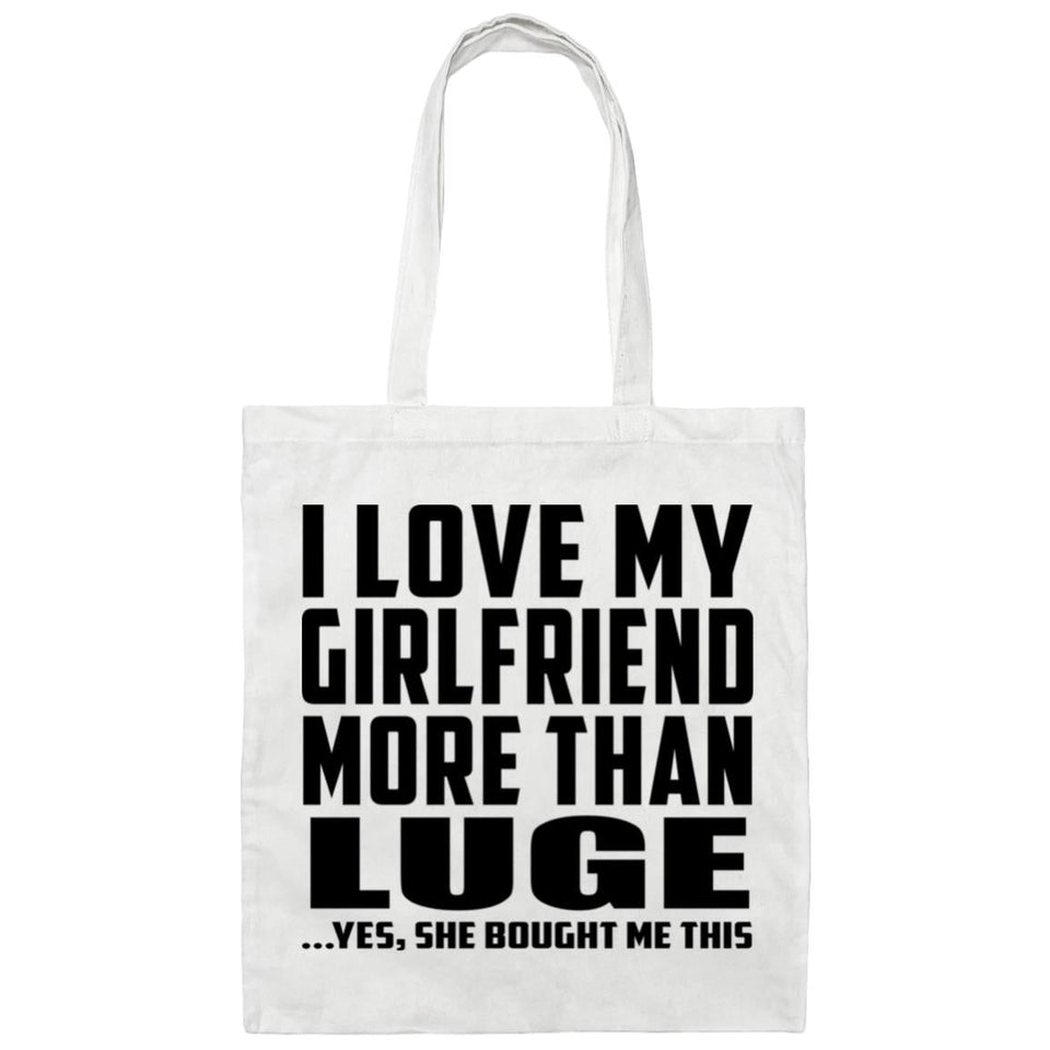 I Love My Girlfriend More Than Luge - Tote Bag White