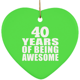 40th Birthday 40 Years Of Being Awesome - Heart Ornament