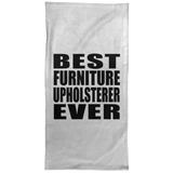 Best Furniture Upholsterer Ever - Hand Towel