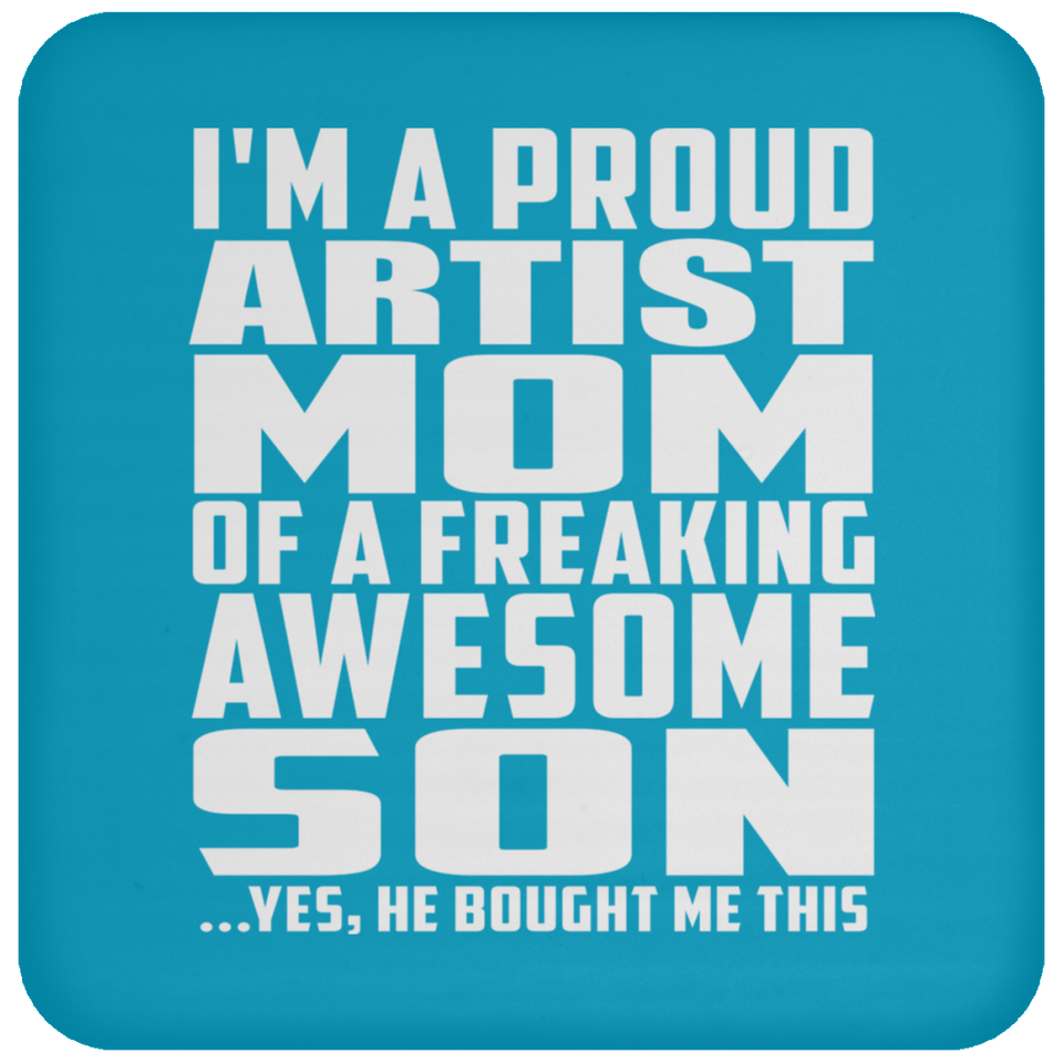 Proud Artist Mom Of Awesome Son - Drink Coaster