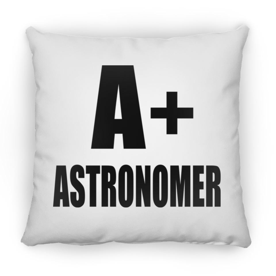 A+ Astronomer - Throw Pillow