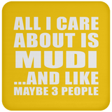 All I Care About Is Mudi - Drink Coaster