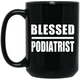 Blessed Podiatrist - 15oz Coffee Mug Black