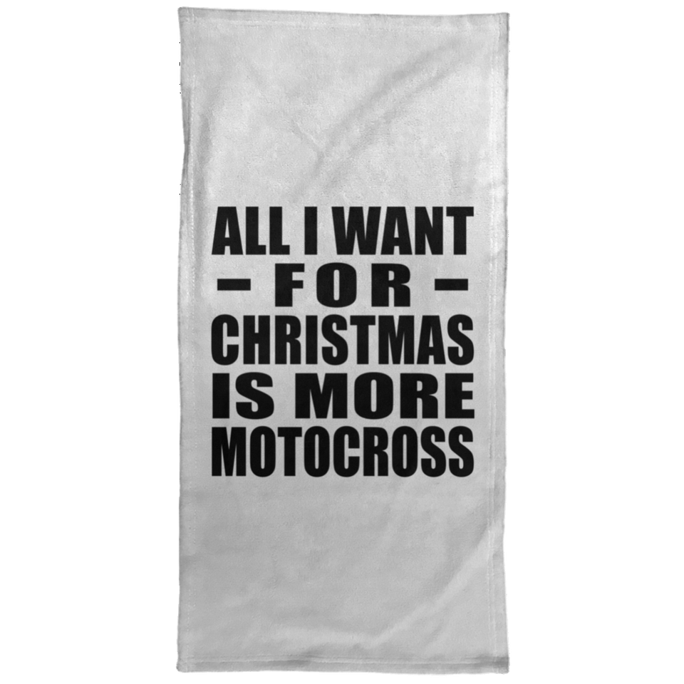 All I Want For Christmas Is More Motocross - Hand Towel