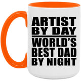 Artist By Day World's Best Dad By Night - 15oz Accent Mug Orange