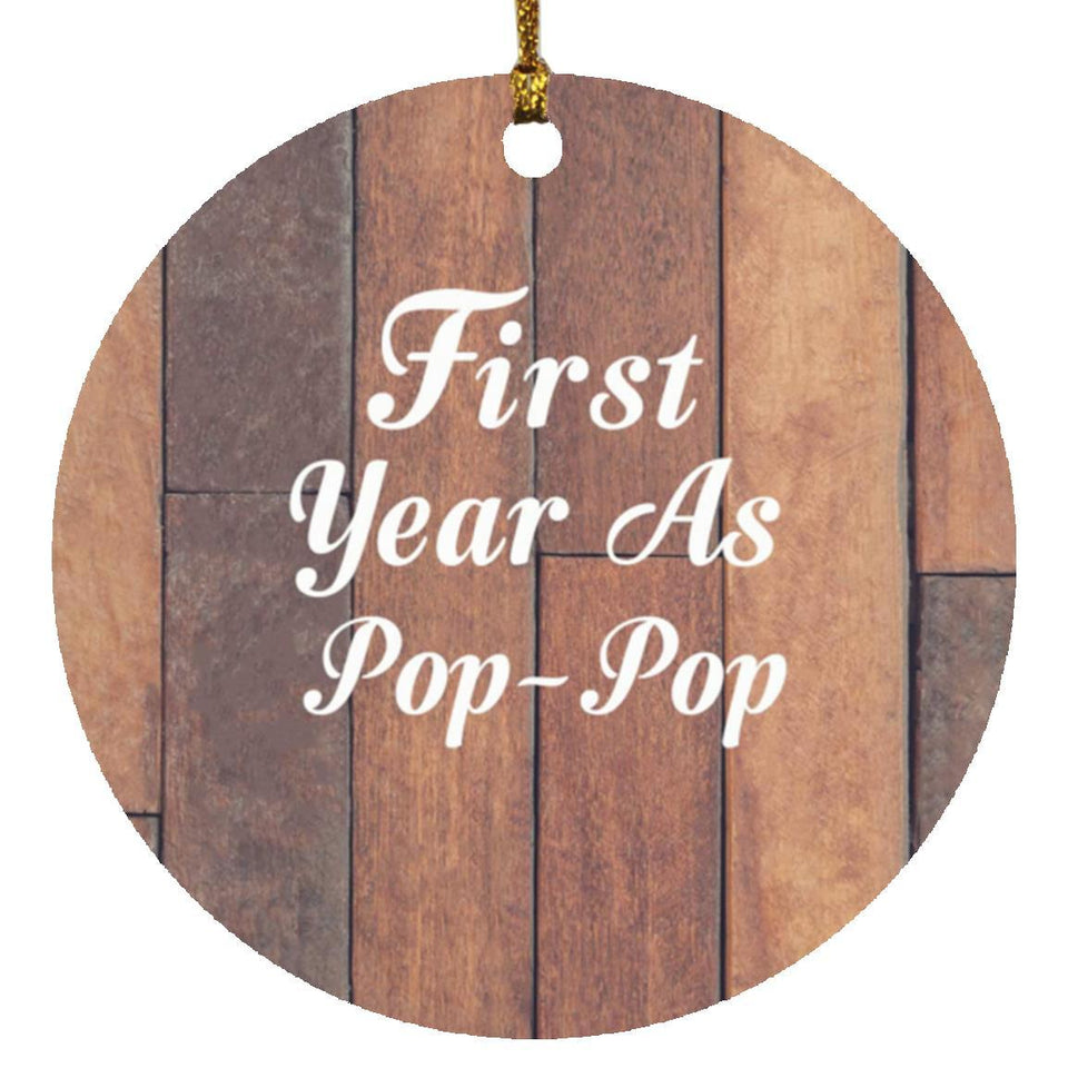 First Year As Pop Pop - Circle Ornament E