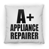 A+ Appliance Repairer - Throw Pillow