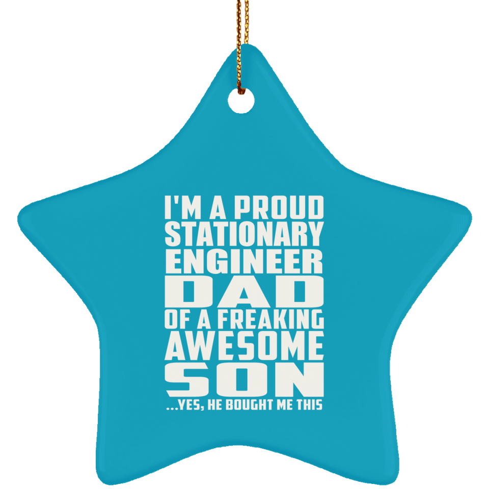 Proud Stationary Engineer Dad Of Awesome Son - Star Ornament
