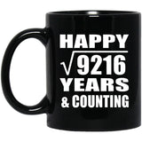 Happy 96th Anniversary Square Root of 9216 Years & Counting - 11oz Coffee Mug Black
