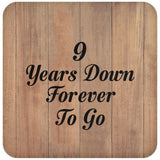 9th Anniversary 9 Years Down Forever To Go - Drink Coaster C