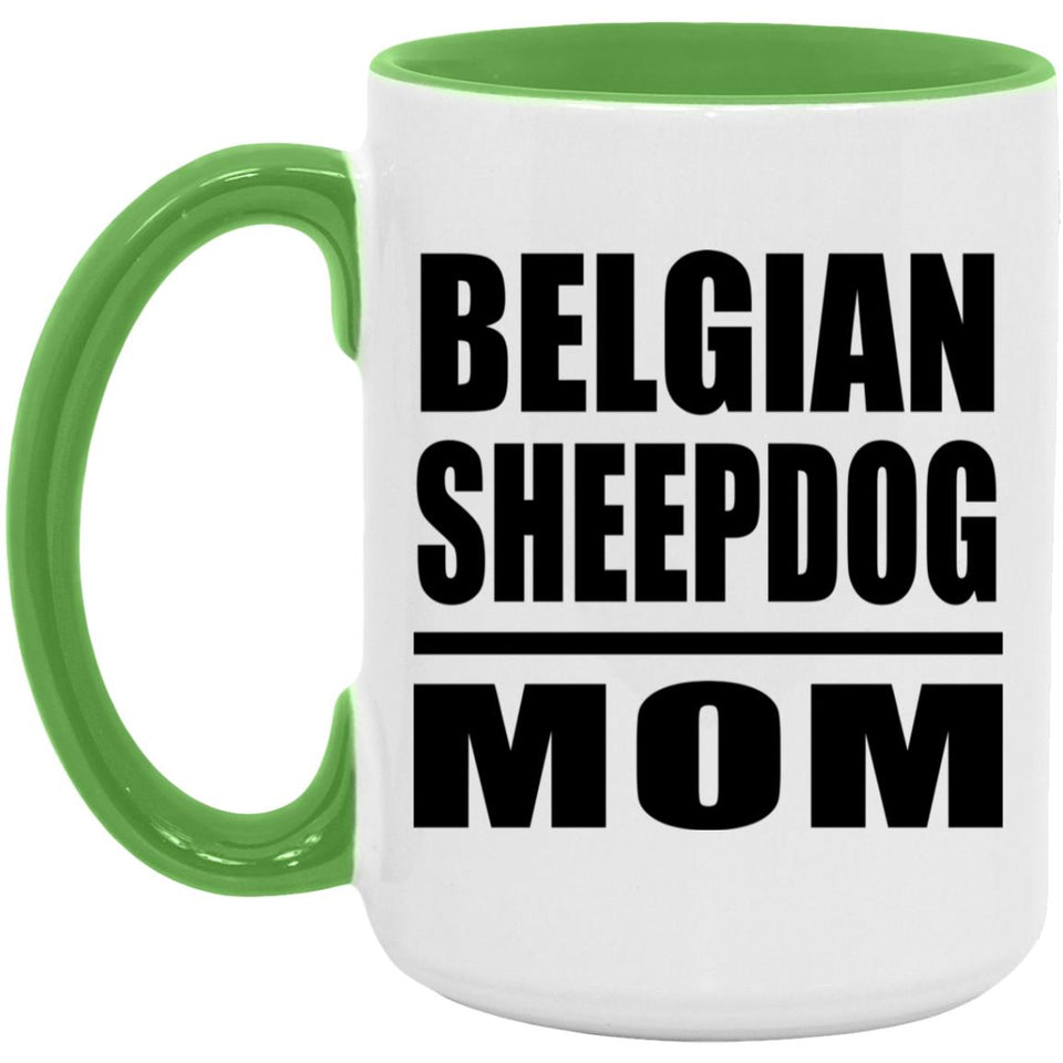 Belgian Sheepdog Mom - 15oz Accent Mug Green
