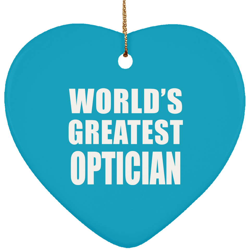 World's Greatest Optician - Heart Ornament