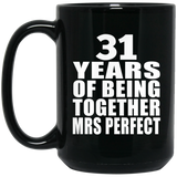31st Anniversary 31 Years Of Being Mrs Perfect - 15 Oz Coffee Mug Black