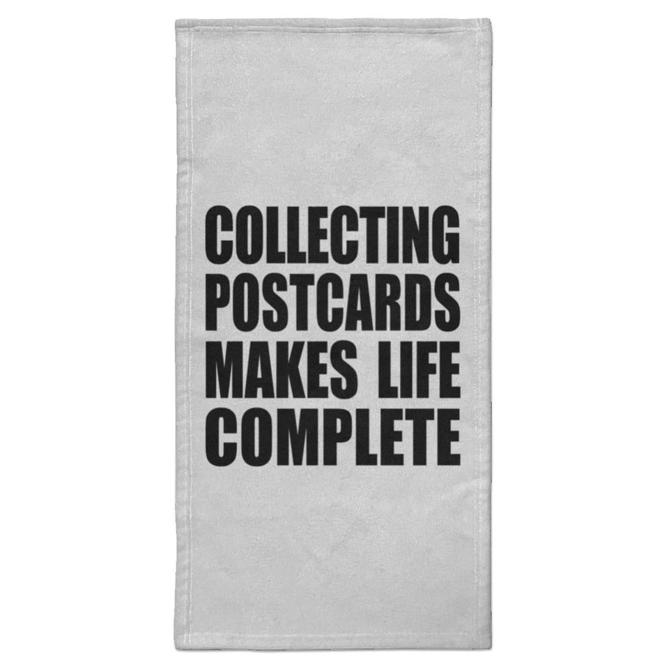 Collecting Postcards Makes Life Complete - Hand Towel