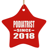 Podiatrist Since 2018 - Star Ornament