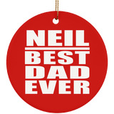 Neil Best Dad Ever - Circle Ornament
