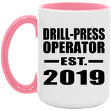 Drill-Press Operator Established EST. 2019 - 15oz Accent Mug Pink