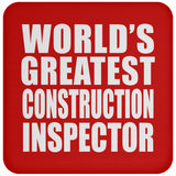 World's Greatest Construction Inspector - Drink Coaster