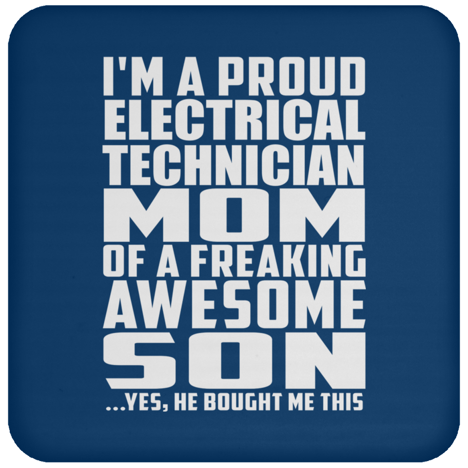 Proud Electrical Technician Mom Of Awesome Son - Drink Coaster