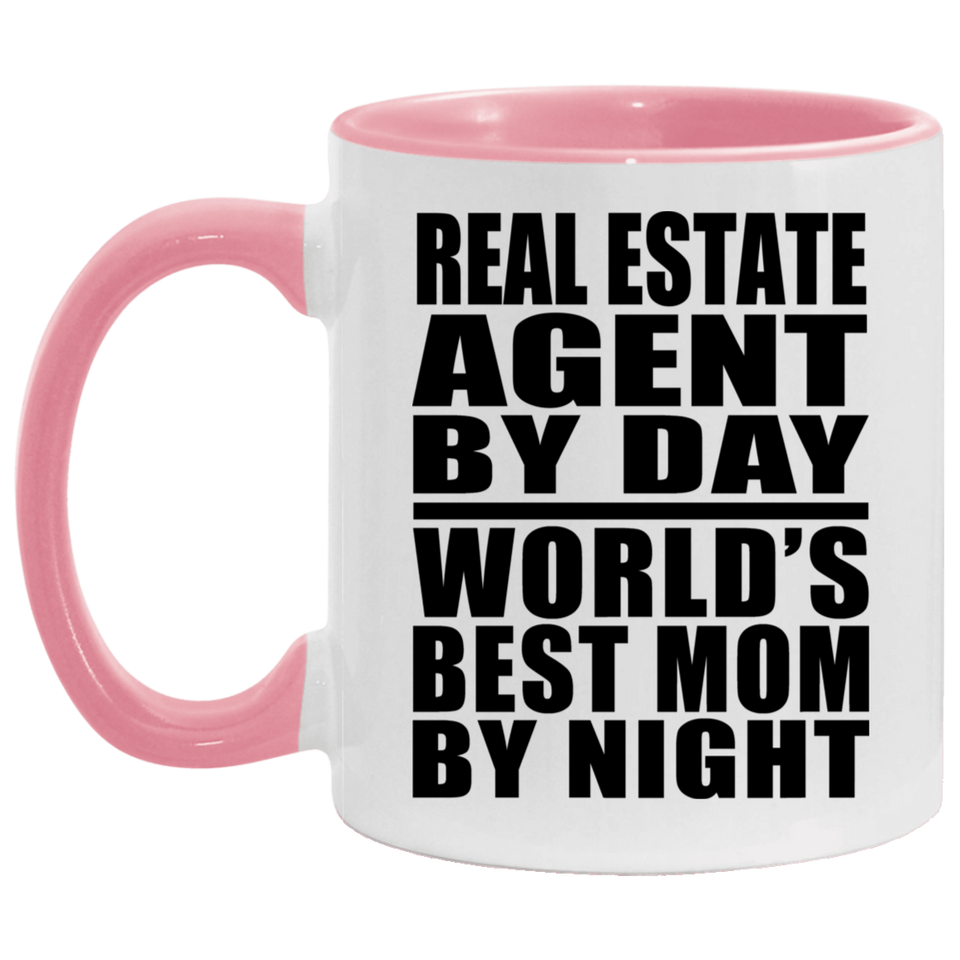 Real Estate Agent By Day World's Best Mom By Night - 11oz Accent Mug Pink