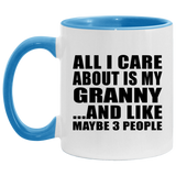 All I Care About Is My Granny - 11oz Accent Mug Blue