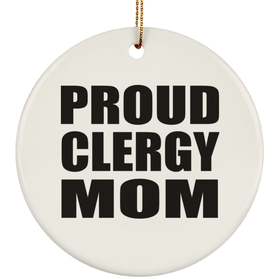 Proud Clergy Mom - Circle Ornament