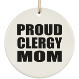 Proud Clergy Mom - Circle Ornament