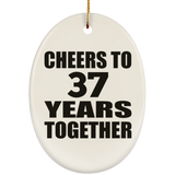 37th Anniversary Cheers To 37 Years Together - Oval Ornament