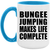 Bungee Jumping Makes Life Complete - 15oz Accent Mug Blue