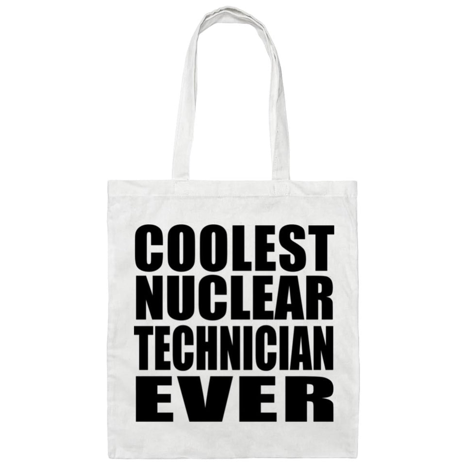 Coolest Nuclear Technician Ever - Tote Bag White