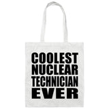 Coolest Nuclear Technician Ever - Tote Bag White