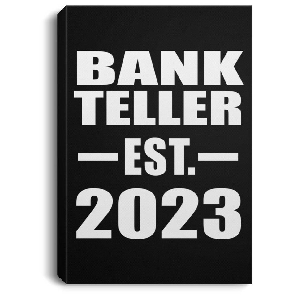 Bank Teller Established EST. 2023 - Canvas Portrait