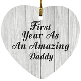 First Year As An Amazing Daddy - Heart Ornament F