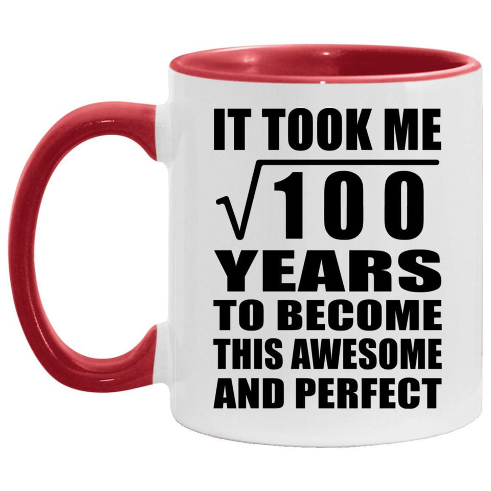 10th Birthday Took Square Root of 100 Years To Awesome - 11oz Accent Mug Red