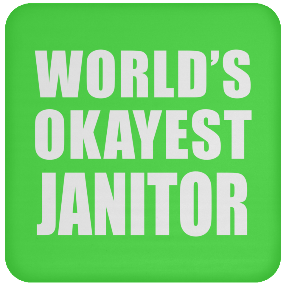 World's Okayest Janitor - Drink Coaster