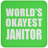 World's Okayest Janitor - Drink Coaster