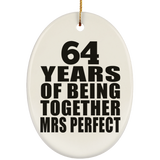 64th Anniversary 64 Years Of Being Mrs Perfect - Oval Ornament