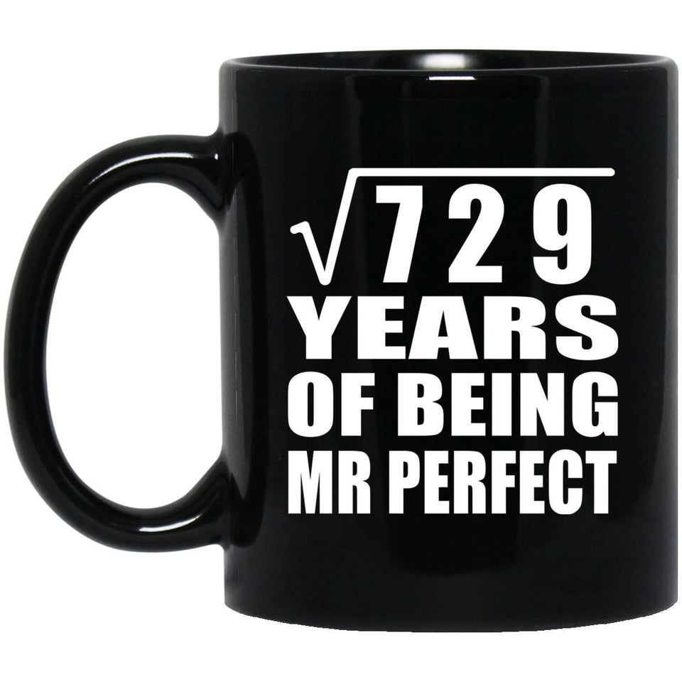 27th Anniversary Square Root of 729 Years of Mr Perfect - 11oz Coffee Mug Black
