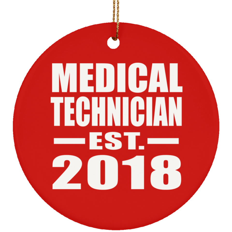 Medical Technician Established EST. 2018 - Circle Ornament