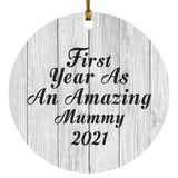 First Year As An Amazing Mummy 2021 - Circle Ornament F