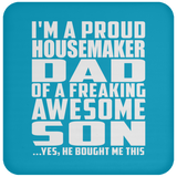 Proud Housemaker Dad Of Awesome Son - Drink Coaster