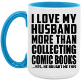 I Love My Husband More Than Collecting Comic Books - 15oz Accent Mug Blue