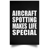 Aircraft Spotting Makes Life Special - Poster Portrait