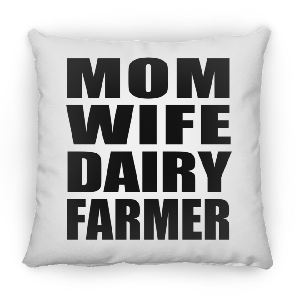 Mom Wife Dairy Farmer - Throw Pillow