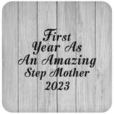 First Year As An Amazing Step Mother 2023 - Drink Coaster F