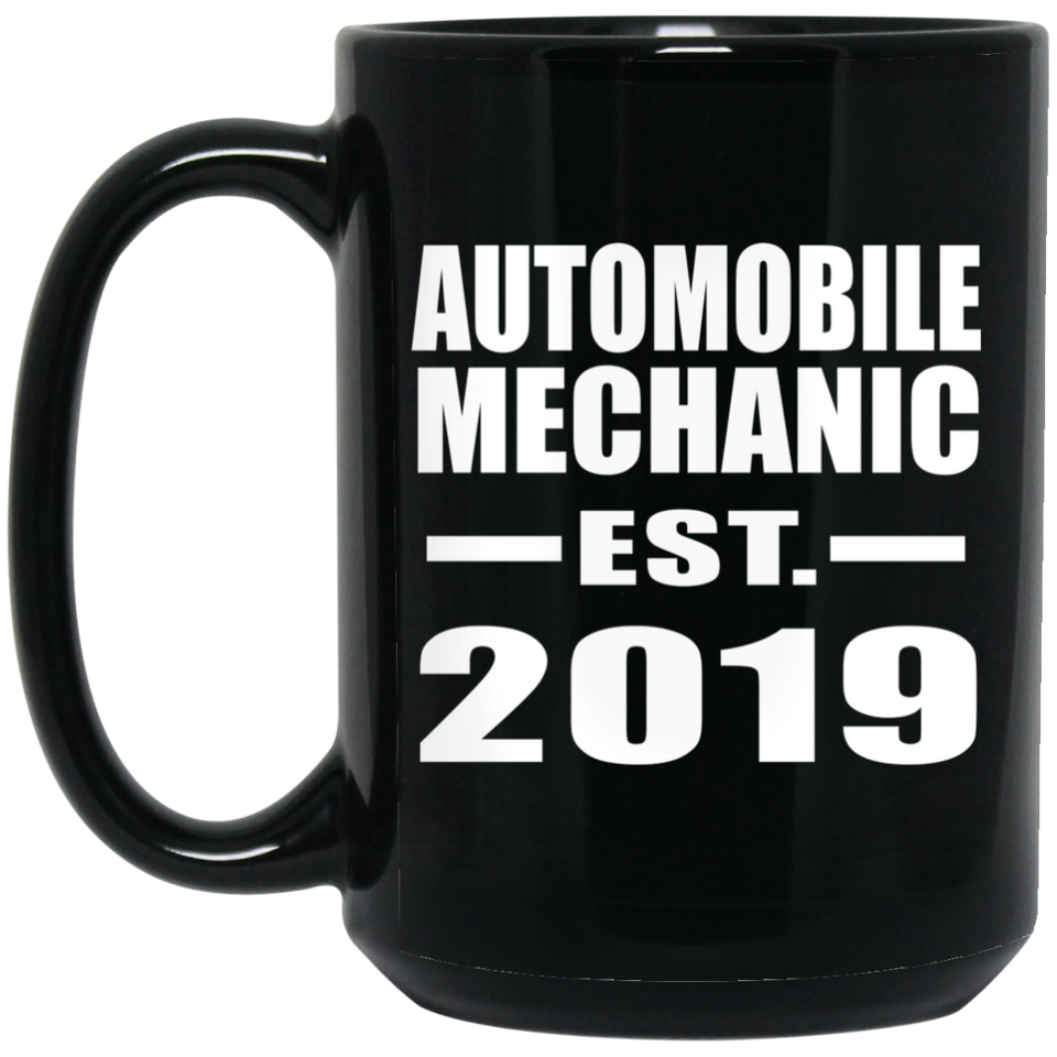 Automobile Mechanic Established EST. 2019 - 15oz Coffee Mug Black