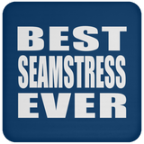 Best Seamstress Ever - Drink Coaster
