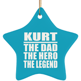 Kurt The Dad The Hero The Legend - Star Ornament