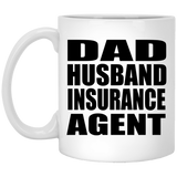 Dad Husband Insurance Agent - 11oz Coffee Mug