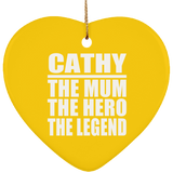 Cathy The Mum The Hero The Legend - Heart Ornament